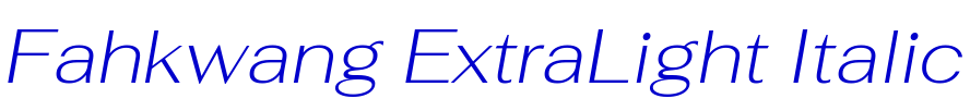 Fahkwang ExtraLight Italic 字体